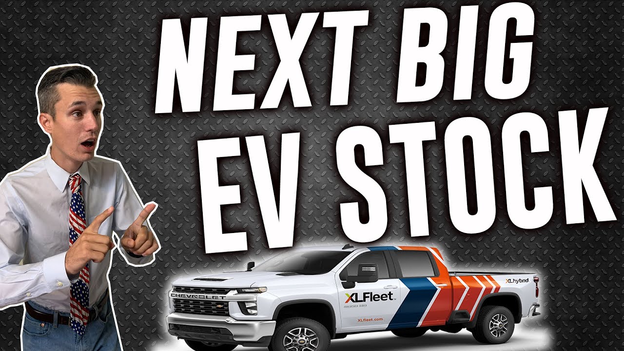 The Next BIG EV Truck Stock is Going Public XL Fleet Stock Seattle